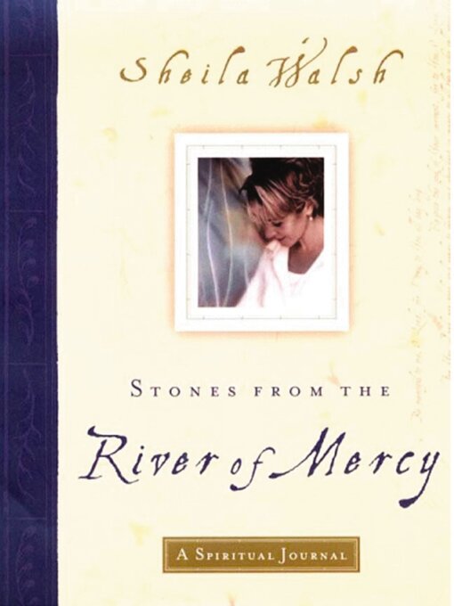 Title details for Stones from the River of Mercy by Sheila Walsh - Available